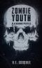 [Zombie Youth 01] • Zombie Youth · Playground Politics